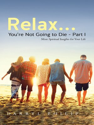 cover image of Relax… You're Not Going to Die – Part I